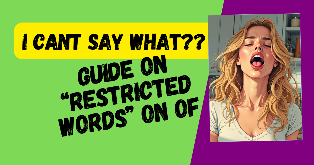 Guide on list of restricted words and phrases on OnlyFans that creators should avoid